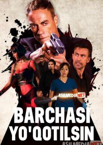 Barchasi yo'qotilsin / Hammasi o'limga mahkum / Barini Yo'q Qil Uzbek tilida 2017 O'zbekcha tarjima kino HD