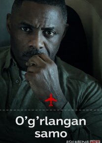O'g'irlangan samo / Bosib olingan reys 2023 Aqsh serial Barcha qismlar Uzbek tilida O'zbekcha tarjima kino Full HD tas-ix skachat