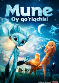 Mune: Oy qo'riqchisi / Oy posboni / Oy himoyachisi 2014 Multfilm Uzbek tilida O'zbekcha tarjima kino Full HD tas-ix skachat