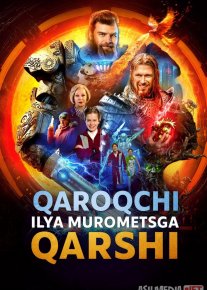 Qaroqchi Ilya Murometsga qarshi 2025 Uzbek tilida O'zbekcha tarjima kino Full HD tas-ix skachat