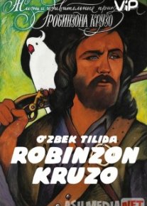 Robinzon Kruzo 1972 HD / Жизнь и удивительные приключения Робинзона Крузо Uzbek O'zbek tilida tas-ix skachat download