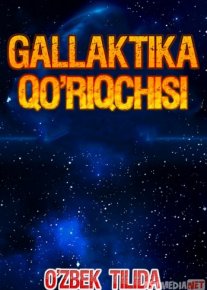 Gallaktika qo'riqchisi Uzbek tilida 2020 O'zbek tarjima tas-ix skachat