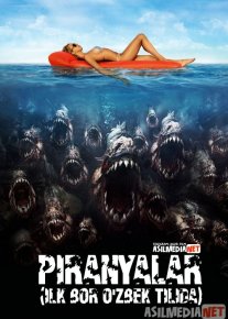 Piranyalar 1 / Peraniyalar / Piraniyalar 1 / Peranyalar ujas kino ilk bor Uzbek tilida 2010 O'zbekcha tarjima kino HD