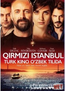 Qirmizi / Alvon Istanbul Turk kino Uzbek tilida 2017 kino HD
