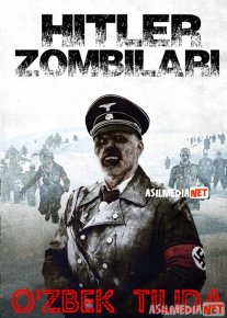 Hitler Zombilari 1 / Gitler Zombelari 1 / "O'lik qor" operatsiyasi 1 Uzbek tilida 2009 O'zbekcha tarjima kino HD