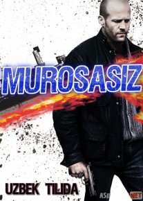 Murosasiz 2011 Uzbek tilida O'zbekcha tarjima kino HD