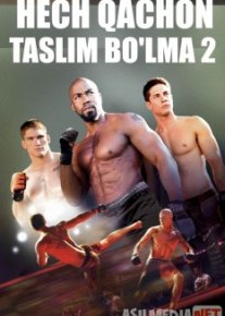 Hech qachon taslim bo'lma 2 Uzbek tilida 2011 O'zbekcha tarjima kino HD