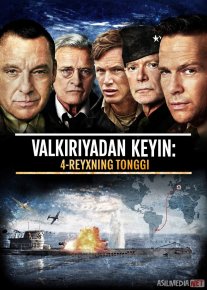 Valkiriyadan keyin: 4-reyxning tonggi / Valkiriya operatsiyasi: To'rtinchi reyx tonggi 2016 HD Uzbek tilida Tarjima kino Skachat