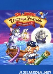 Том и Джерри: Трепещи, Усатый!