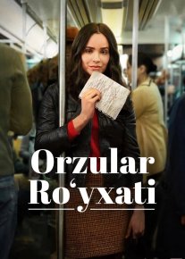 Orzular ro'yxati / Sevimli istaklar ro'yxati / Hayot ro'yxati 2025 Uzbek tilida O'zbekcha tarjima kino Full HD tas-ix skachat