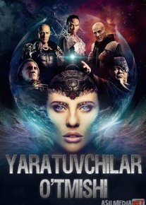 Yaratuvchilar - o'tmishi Uzbek tilida 2020 O'zbek tarjima tas-ix skachat