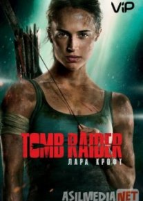 Lara Kroft: Daxma Talonchisi / Лара Крофт Uzbek tarjima 2018 HD O'zbek tilida tas-ix skachat