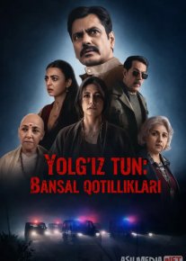 Yolg'iz tun: Bansal qotilliklari 2025 Hind kino (Zaharlangan bolalar) Premyera Uzbek tilida O'zbekcha tarjima kino Full HD tas-ix skachat