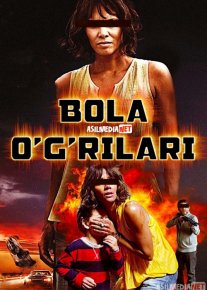 Bola og'rilari / O'g'risi / Olib qoch! / O'girlash / O'g'rilash Uzbek tilida 2017 O'zbekcha tarjima kino HD