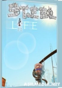 Стальная жизнь / Steel Life