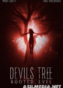 Дьявольское древо: Корень зла / Devil's Tree: Rooted Evil