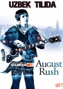 August Rush / Avgust Rash Uzbek tilida 2007 kino HD