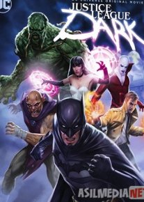 Тёмная Лига справедливости 2017 / Justice League Dark / Tas-IX skachat
