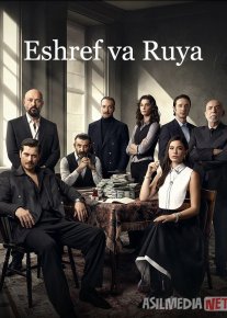 Eshref va Ruya / Eshrefning Ro'yosi / Esref Orzusi Turk seriali Barcha qismlar O'zbek tilida 2025 Uzbekcha tarjima