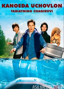 Kanoeda uchovlon 2: Tabiatning chaqiruvi / Tabiatning Chaqirig'i Uzbek tilida O'zbekcha 2008 tarjima kino Full HD tas-ix skachat