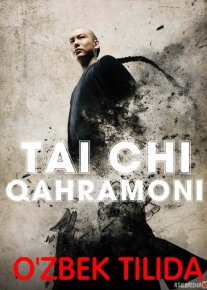 Tai chi qahramoni Uzbek tilida 2012 O'zbekcha tarjima kino HD