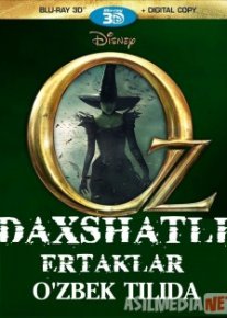 Daxshatli ertaklar / Оз: Великий и Ужасный O'zbek tilida