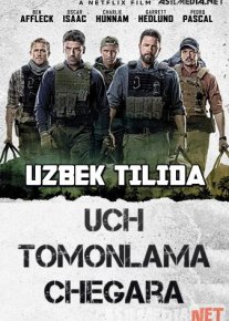 Uchinchi 3-Chegara / Uch tomonlama chegara / Uchinchi chegara Uzbekcha tarjima 2019 O`zbek tilida / Тройная граница / Tas-ix skachat download