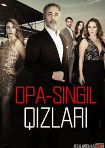 Opa-singil / Opa singil qizlari serial Turk seriali Barcha qismlar O'zbek tilida 2019 Uzbekcha tarjima