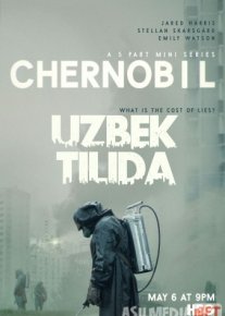 Chernobil / Chernobyl Serial Uzbek tilida 2019 HD O'zbek tarjima tas-ix skachat