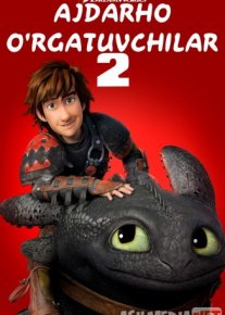 Ajdarho o'rgatuvchilar 2 Multfilm Uzbek tilida 2014 O'zbek tarjima HD tas-ix skachat