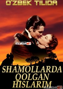 Shamollarda qolgan hislarim Uzbek tilida 1939 O'zbek tarjima kino HD