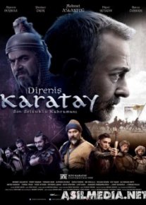 Непокорный Каратай Direnis Karatay 2018.