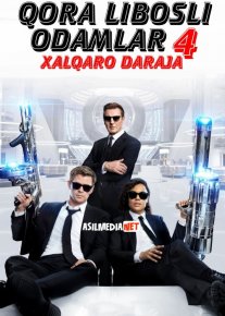 Qora Libosli Odamlar 4: Xalqaro Daraja / Qora kiyimli 4 Uzbek tilida 2019 O'zbekcha tarjima kino HD