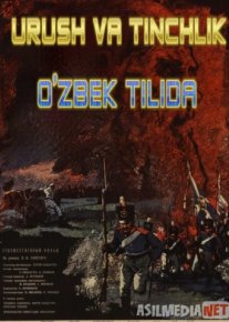Urush va tinchlik 1,2 Uzbek tilida 1965 HD O'zbek tarjima tas-ix skachat