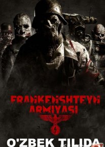 Frankenshteyn Armiyasi ujas kino Uzbek tilida 2013 O'zbekcha tarjima film Full HD skachat