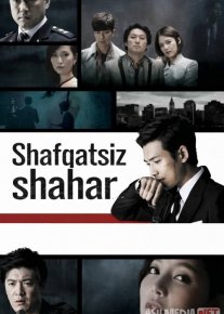 Shafqatsiz shahar / Shavqatsiz shahar 2013 Janubiy Koreya serial barcha qismlar Uzbek tilida O'zbekcha tarjima kino Full HD tas-ix skachat