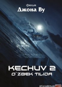 Kechuv 2 Uzbek tilida O'zbekcha tarjima kino HD