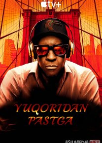 Yuqoridan pastga / Eng yuqoridan eng pastgacha / Jannat va jahannam 2025 Uzbek tilida O'zbekcha tarjima kino Full HD tas-ix skachat