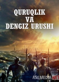 Quruqlik va dengiz urushi / Yer va suv o'rtasidagi urush 2025 Uzbek tilida O'zbekcha tarjima kino Full HD tas-ix skachat
