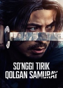 So'nggi tirik qolgan samuray / Ikusagami: Oxirgi samuray Barcha qismlar Yaponiya seriali 2025 Uzbek tilida O'zbekcha tarjima kino Full HD tas-ix skachat