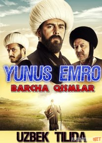 Yunus Emro / Yunus Emre Turk seriali Barcha qismlar O'zbek tilida 2015 Uzbekcha tarjima