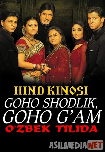 Goho shodlik, Goho g'am Hind kinosi O'zbek tilida 2001 Uzbekcha tarjima Tas-IX skachat