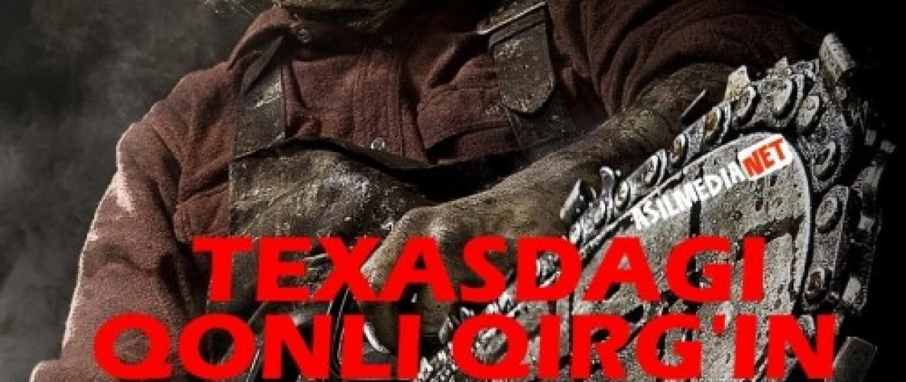 Texasdagi qonli qirgʻin (2022) Ujas film O'zbek tarjima kino HD