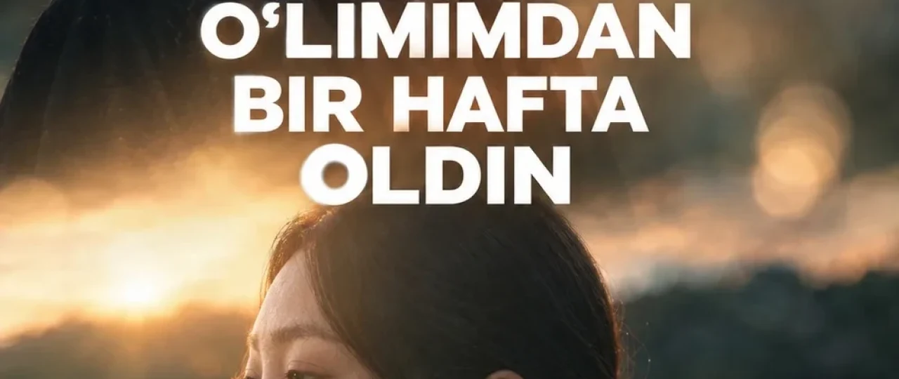 O'limimdan bir hafta oldin / O'lishimdan 7 kun avval 2025 Barcha qismlar Uzbek tilida O'zbekcha tarjima serial Full HD tas-ix skachat