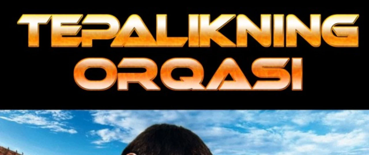 Tepalikning Orqasi / Qir ortida Turk Kino O'zbek tilida 2012 Uzbekcha tarjima