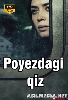 Poezddagi qiz O'zbek tilida PREMYERA