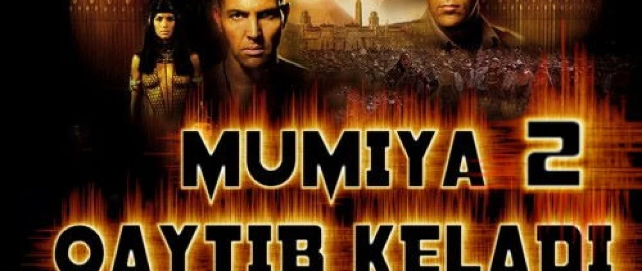 Mumiya 2: Qaytish / Mumiyo 2: Qaytib keladi Uzbek tilida 2001 O'zbekcha tarjima kino HD