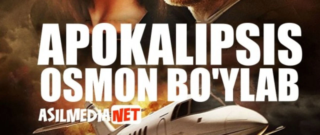 Apokalipsis: Osmon bo'ylab Uzbek tilida 2017 O'zbekcha tarjima film Full HD skachat