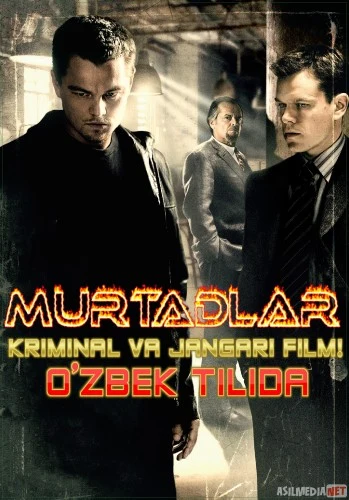 Murtadlar / Xoyinlar / Xoinlar Uzbek tilida 2006 kino HD
