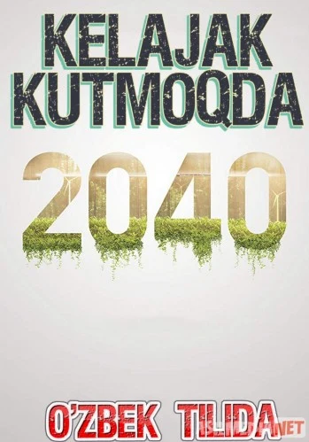 2040-Kelajak kutmoqda Uzbek tilida 2019 O'zbekcha tarjima kino HD